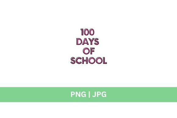 100 Days of School Premium Bold Graphic: Design & Application