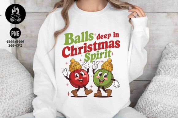 Balls Deep in Christmas Spirit PNG: A Cheeky Holiday Design