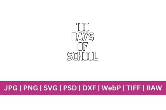 Creative Assets for the 100 Days of School Milestone