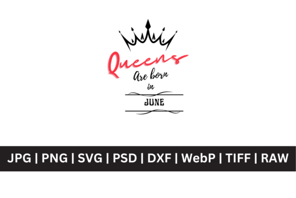Crown Queens Are Born in June: A Design Asset for Visual Impact