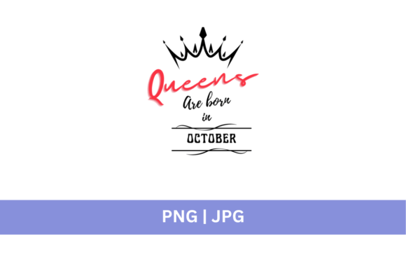 Crown Queens Are Born in October: A Visual Design Asset