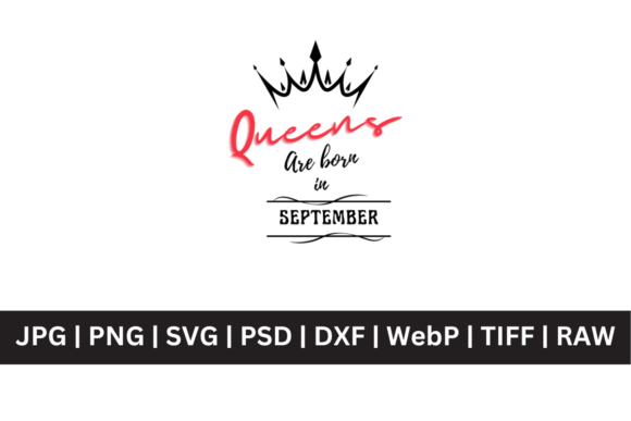 Crown Queens Are Born in September SVG: Design Asset Guide
