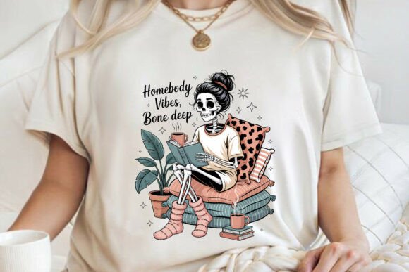 Embrace the Humor: The Homebody Vibes Bone Deep Funny Skeleton