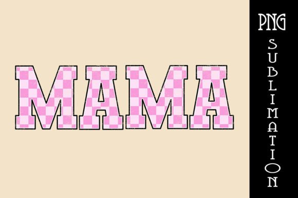 Mama Pastel Pink Checkered PNG for Dye Sublimation Projects