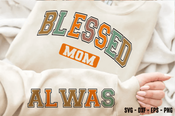 Retro Blessed Mom Always SVG PNG: A Timeless Design Asset